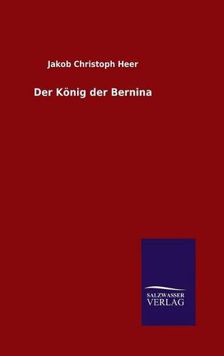Der Kvnig Der Bernina (german Edition) [Hardcover]