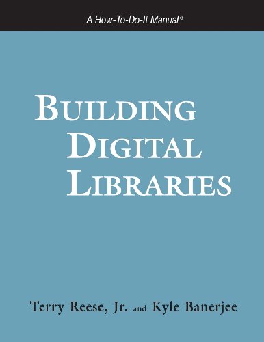Building Digital Libraries A How-To-Do-It Manual [Paperback]