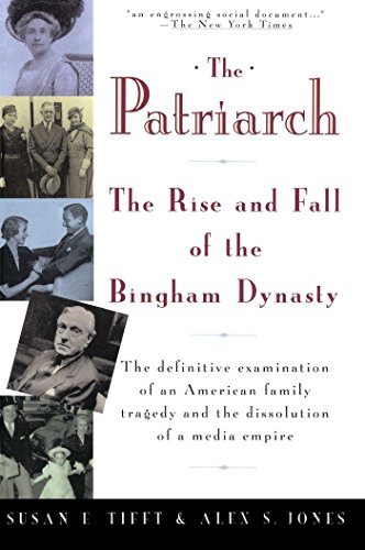 The Patriarch The Rise and Fall of the Bingham Dynasty [Paperback]