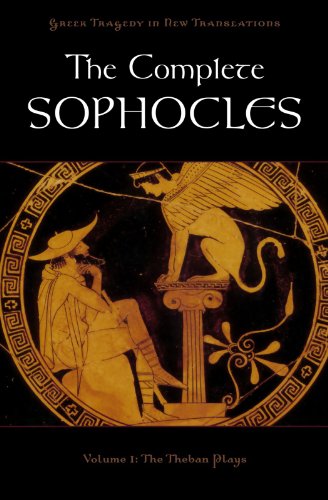 The Complete Sophocles: Volume I: The Theban Plays [Paperback]