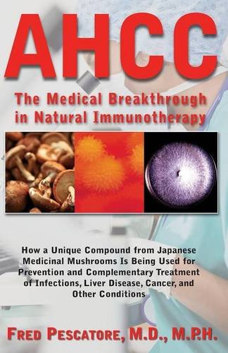 AHCC Japan's Medical Breakthrough in Natural Immunotherapy [Paperback]