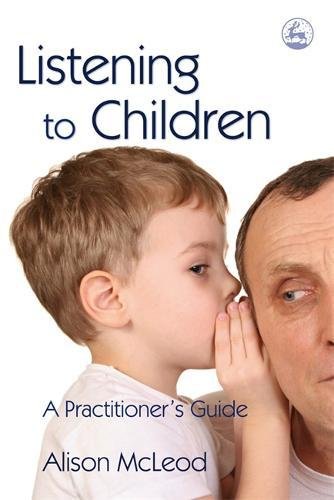 Listening to Children A Practitioner's Guide [Paperback]