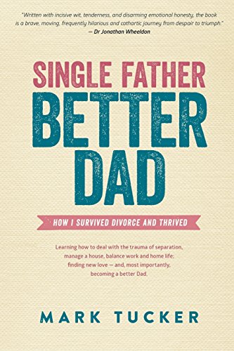 Single Father, Better Dad [Paperback]