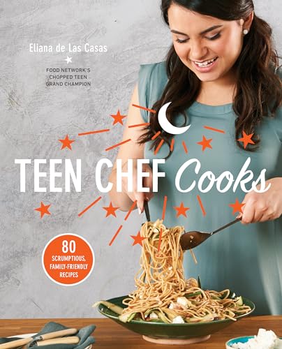 Teen Chef Cooks 80 Scrumptious, Family-Friendly Recipes A Cookbook [Paperback]