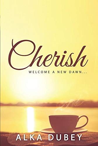 Cherish  Welcome a New Dawn... [Paperback]