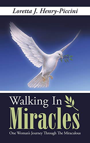 Walking In Miracles One Woman's Journey Through The Miraculous [Paperback]