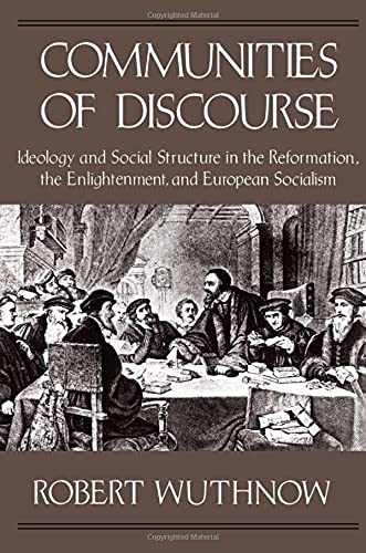 Communities of Discourse Ideology and Social Structure in the Reformation, the  [Paperback]