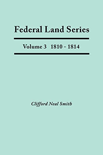 Federal Land Series a Calendar of Archival Materials on the Land Patents Issued  [Paperback]