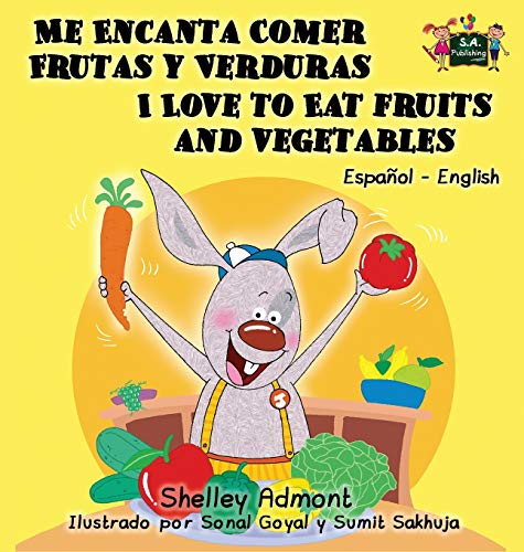 Me Encanta Comer Frutas Y Verduras - I Love To Eat Fruits And Vegetables Spanis [Hardcover]