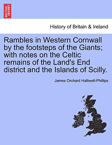 Rambles in Western Cornwall by the Footsteps of the Giants with Notes on the Ce [Paperback]