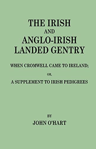 The Irish And Anglo-Irish Landed Gentry When Cromwell Came To Ireland, Or, A Sup [Paperback]