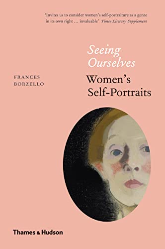 Seeing Ourselves Women's Self-Portraits [Paperback]