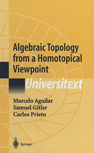 Algebraic Topology from a Homotopical Viewpoint [Paperback]