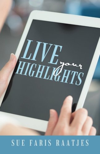 Live Your Highlights [Paperback]