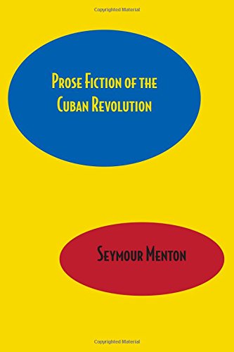 Prose Fiction Of The Cuban Revolution (llilas Latin American Monograph) [Paperback]