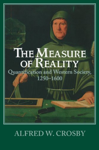 The Measure of Reality Quantification in Western Europe, 1250}}}1600 [Paperback]