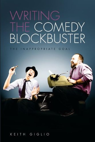 Writing the Comedy Blockbuster The Inappropriate Goal [Paperback]