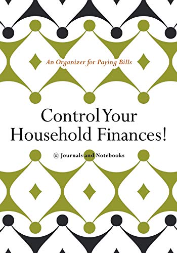 Control Your Household Finances an Organizer for Paying Bills [Paperback]