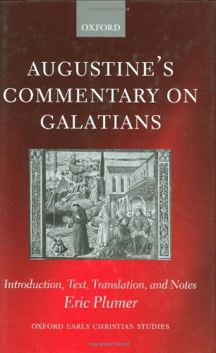 Augustine's Commentary on Galatians Introduction, Text, Translation, and Notes [Hardcover]