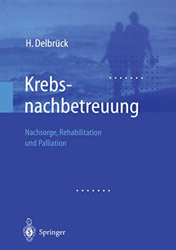 Krebsnachbetreuung Nachsorge, Rehabilitation und Palliation [Paperback]