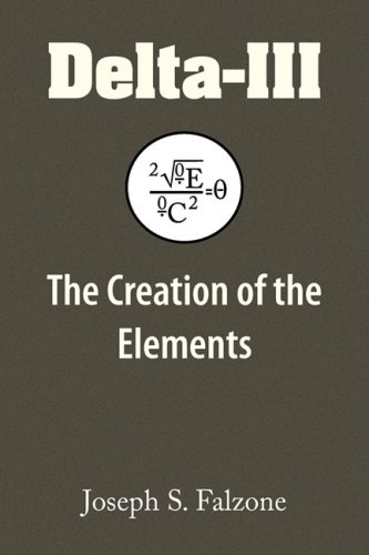 Delta-III  The Creation of the Elements [Hardcover]