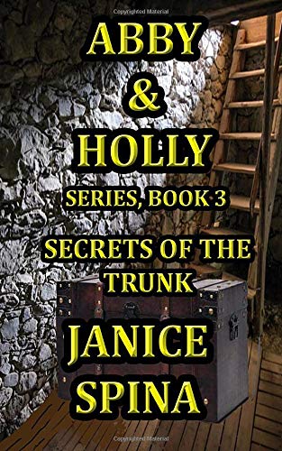 Abby and Holly Series, Book 3  Secrets of the Trunk [Paperback]