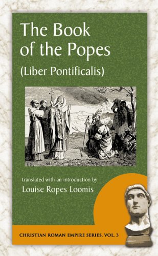 The Book Of The Popes (liber Pontificalis) (christian Roman Empire) [Paperback]