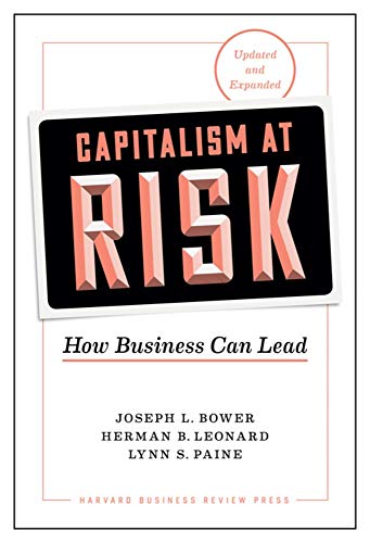 Capitalism at Risk, Updated and Expanded How Business Can Lead [Hardcover]