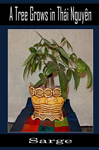 A Tree Grows In Thai Nguyen [Paperback]