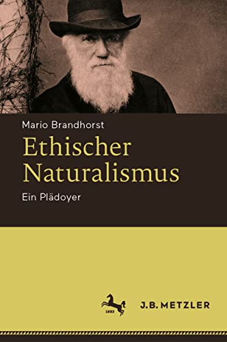Ethischer Naturalismus Ein Pldoyer [Hardcover]
