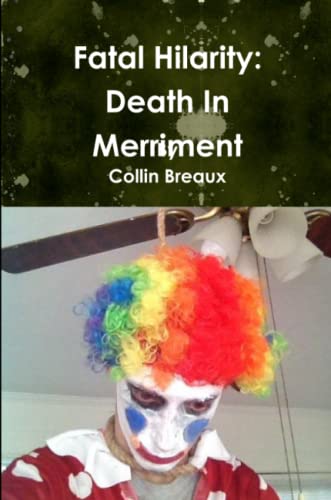 Fatal Hilarity Death In Merriment [Paperback]