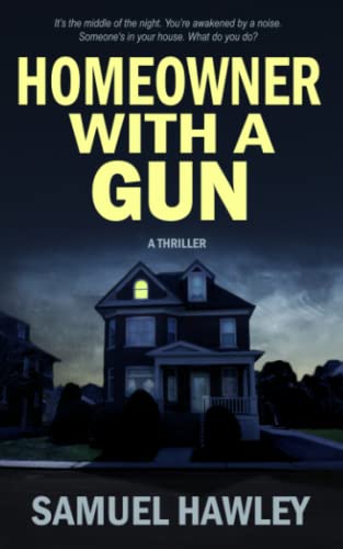 Homeowner With A Gun A Thriller [Paperback]