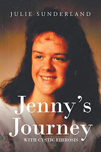 Jenny's Journey With Cystic Fibrosis [Paperback]
