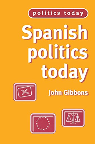 Spanish politics today [Paperback]