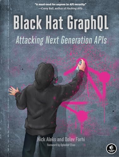 Black Hat GraphQL Attacking Next Generation APIs [Paperback]