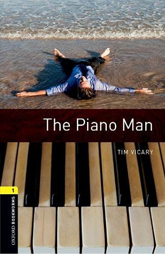 Oxford Bookworms Library: Stage 1: The Piano Man [Paperback]