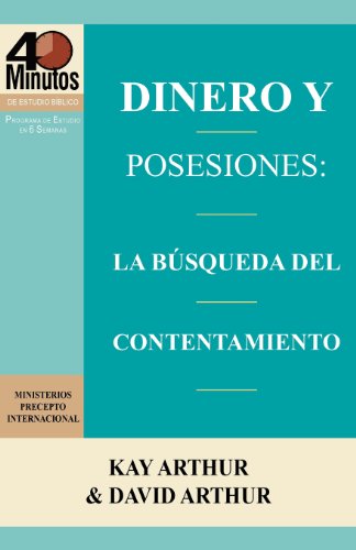 Dinero Y Posesiones La Busqueda Del Contentamiento / Money And Possessions The [Paperback]