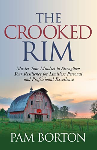 The Crooked Rim Master Your Mindset to Strengthen Your Resilience for Limitless [Paperback]