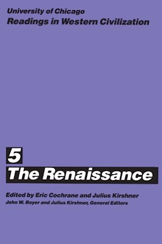University of Chicago Readings in Western Civilization, Volume 5 The Renaissanc [Paperback]
