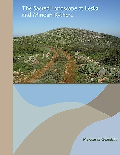 The Sacred Landscape at Leska and Minoan Kythera [Paperback]