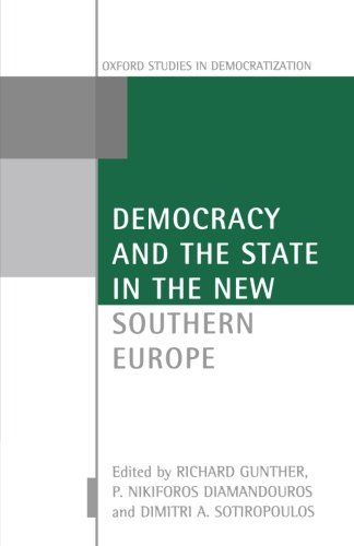 Democracy and the State in the New Southern Europe [Paperback]