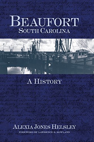 Beaufort, South Carolina  A History [Hardcover]
