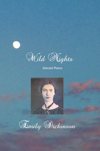 Wild Nights Selected Poems [Paperback]