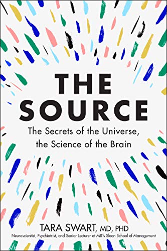 The Source The Secrets of the Universe, the Science of the Brain [Hardcover]