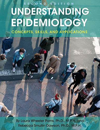 Understanding Epidemiology Concepts, Skills, and Applications [Paperback]
