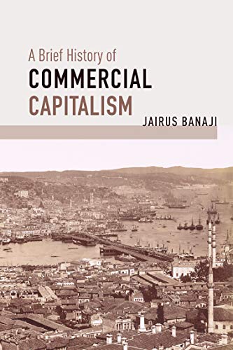 A Brief History of Commercial Capitalism [Hardcover]