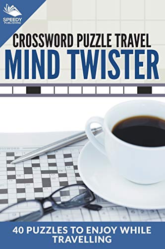 Crossword Puzzle Travel Mind Twister 40 Puzzles To Enjoy While Travelling [Paperback]