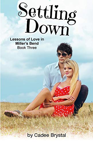 Settling Down (lessons Of Love In Miller's Bend) [Paperback]
