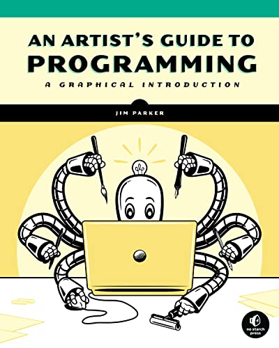 An Artist's Guide to Programming A Graphical Introduction [Paperback]