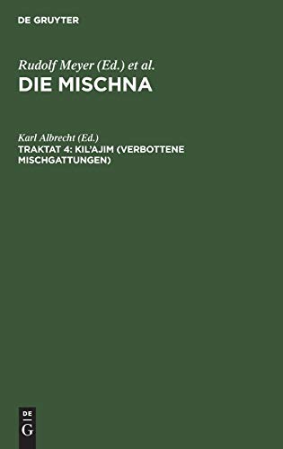Kilajim  Text, bersetzung und Erklrung Nebst Einem Textkritischen Anhang, Aus [Hardcover]